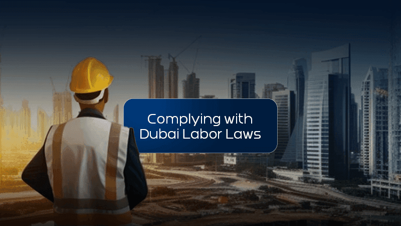 Complying with Dubai Labor Laws