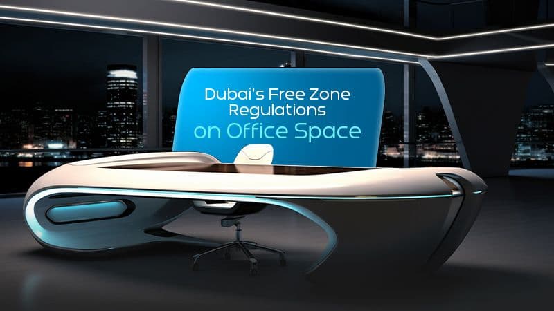 Dubai's Free Zone Regulations on Office Space